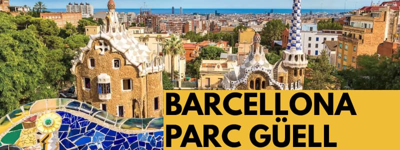 Fotografia di Parc Güell con vista su Barcellona e rettangolo arancione in basso a destra con scritta nera Barcellona Parc Güell 